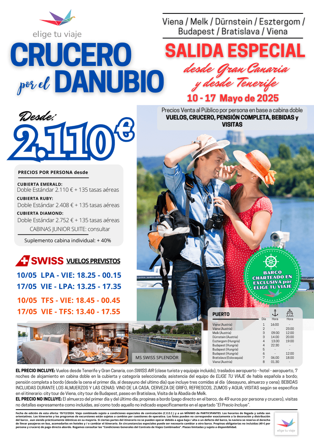 CRUCERO POR EL DANUBIO, 10-17 de mayo 2025, salida ESPECIAL desde GRAN CANARIA; incluye vuelos, traslados in/out, 7 noches de crucero en cabina y categoría seleccionadas, asistencia del equipo de ELIGE TU VIAJE de habla española a bordo, pensión completa a bordo, bebidas detalladas y visitas según itinerario, para Agencias de Viajes, con Elige tu Viaje.